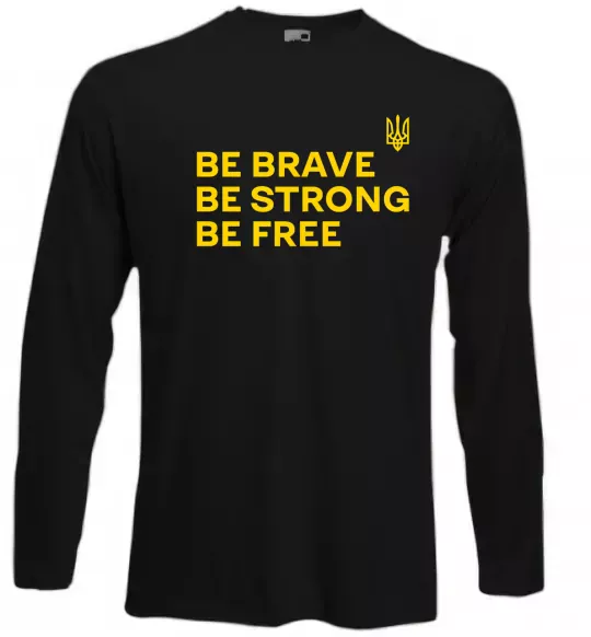 Лонгслив Be brave be strong be free Черный фото