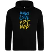 Мужская толстовка (худи) Make love not war text Черный Мужская толстовка (худи) Make love not war text Черный фото