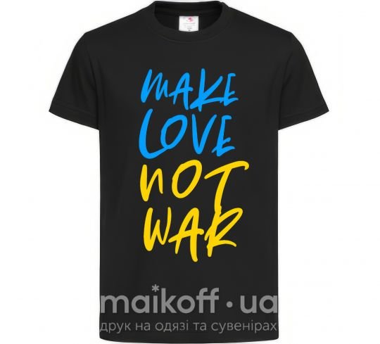 Дитяча футболка Make love not war text Чорний фото