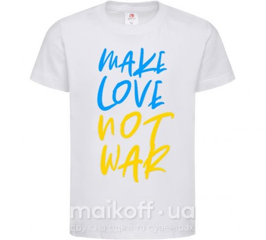 Дитяча футболка Make love not war text Білий фото