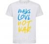 Детская футболка Make love not war text Белый фото