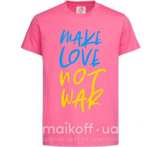 Дитяча футболка Make love not war text Яскраво-рожевий фото