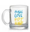 Чашка стеклянная Make love not war text Прозрачный фото