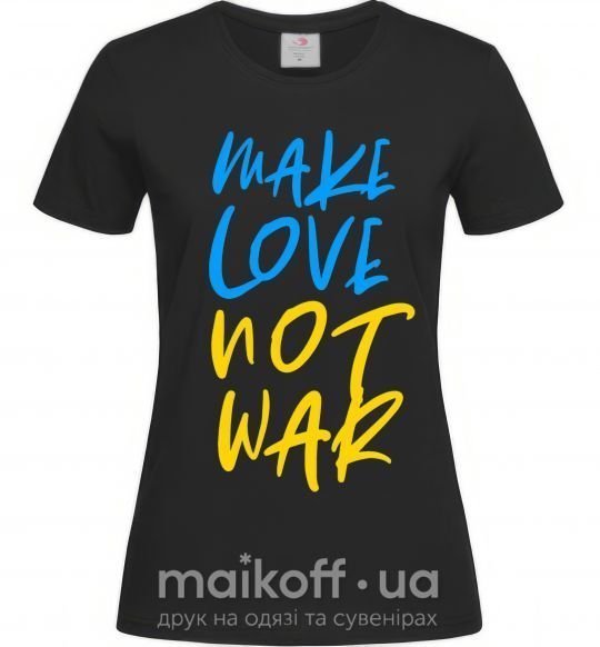 Жіноча футболка Make love not war text Чорний фото