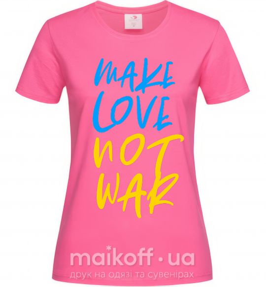 Жіноча футболка Make love not war text Яскраво-рожевий фото