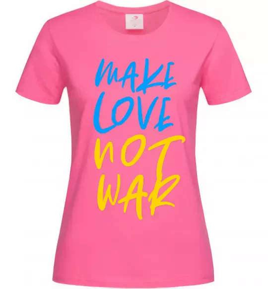 Женская футболка Make love not war text Ярко-розовый фото