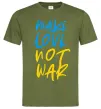Чоловіча футболка Make love not war text Оливковий фото