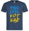 Чоловіча футболка Make love not war text Темно-синій фото