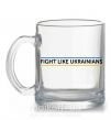 Чашка стеклянная Fight like Ukraininan Прозрачный фото