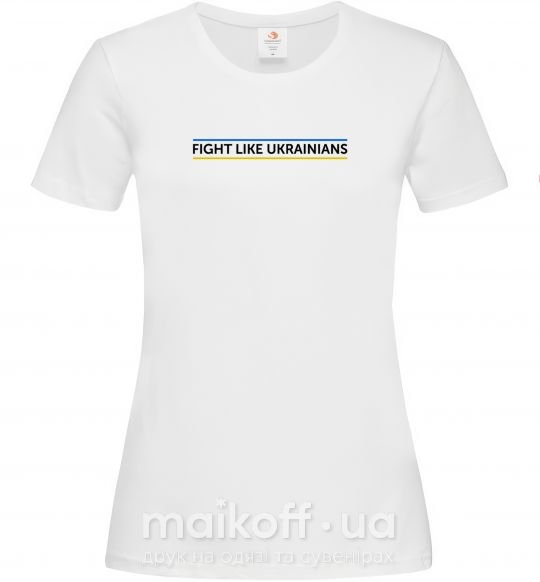 Жіноча футболка Fight like Ukraininan Білий фото