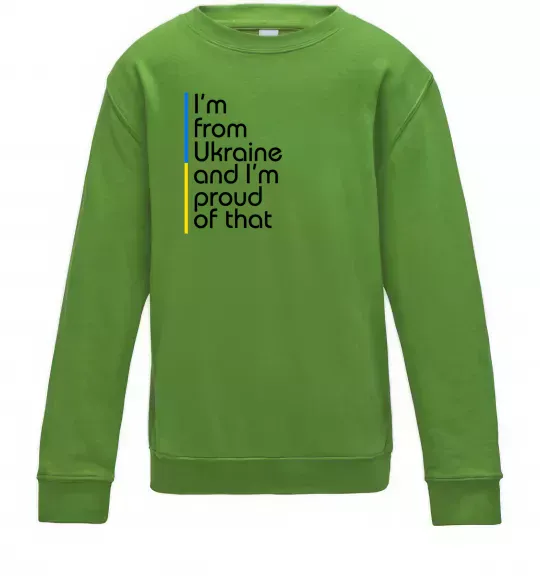 Детский Свитшот Im from Ukraine and Im proud of that Лаймовый фото