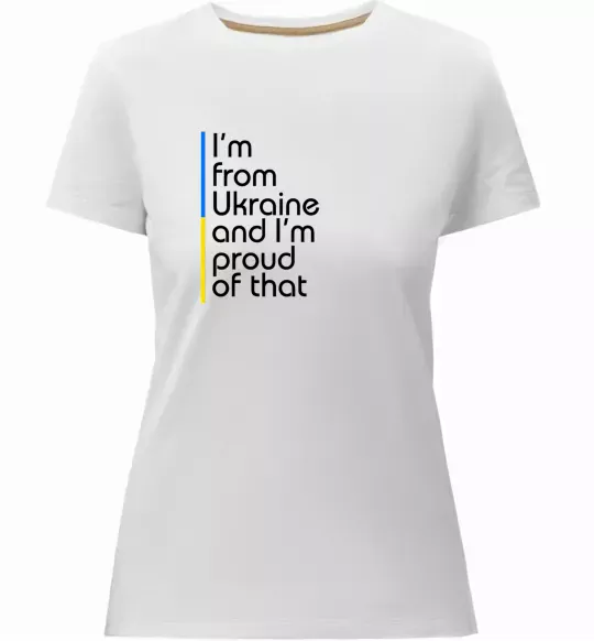 Женская премиум футболка Im from Ukraine and Im proud of that Белый фото