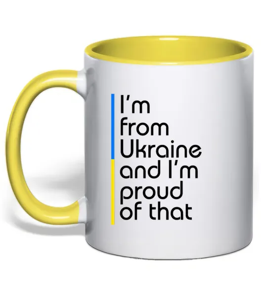 Чашка с цветной ручкой Im from Ukraine and Im proud of that Лимонный фото