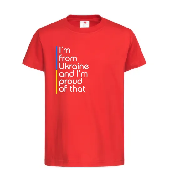Детская футболка Im from Ukraine and Im proud of that Красный фото