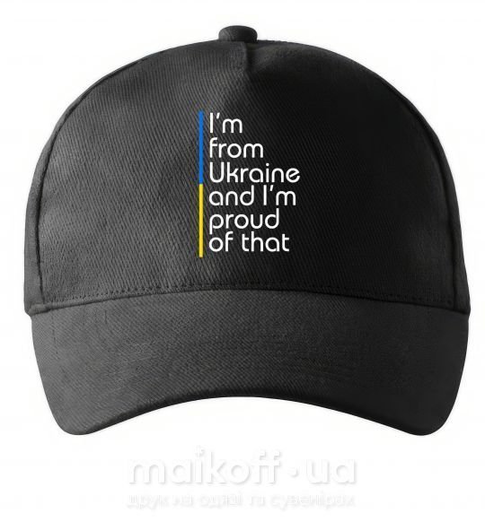 Кепка Im from Ukraine and Im proud of that Чорний фото