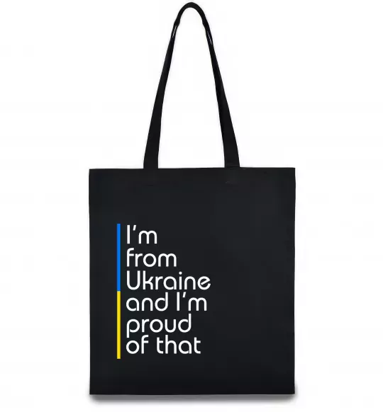 Эко-сумка Im from Ukraine and Im proud of that Черный фото