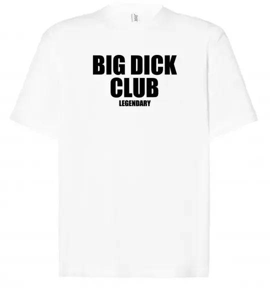 Футболка Оверсайз Big dick club legendary Білий фото
