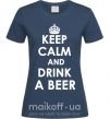 Жіноча футболка KEEP CALM AND DRINK A BEER XS Темно-синій фото