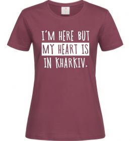 Жіноча футболка I'm here but my heart is in Kharkiv L Жіноча футболка I'm here but my heart is in Kharkiv L