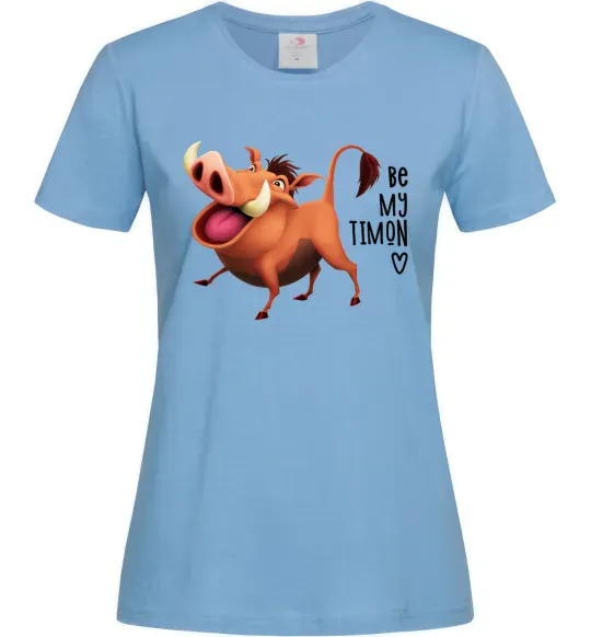 Жіноча футболка 3365 Пумбаа Be my Timon Блакитний фото