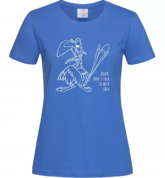 Жіноча футболка Зазу dont talk to me Яскраво-синій фото