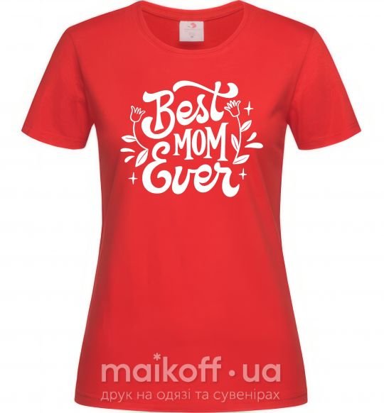 Жіноча футболка Best Mom Ever Червоний фото