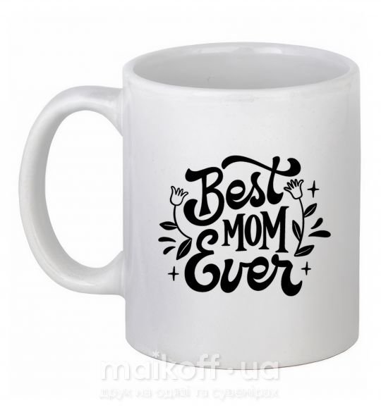 Чашка керамічна Best Mom Ever Білий фото