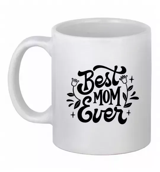 Чашка керамічна Best Mom Ever Білий фото