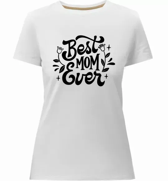 Женская премиум футболка Best Mom Ever Белый фото