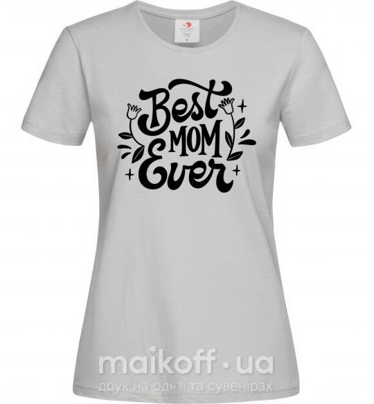 Жіноча футболка Best Mom Ever Сірий фото