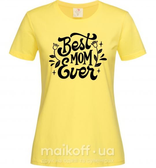 Жіноча футболка Best Mom Ever Лимонний фото