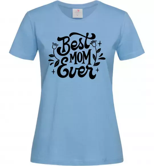 Женская футболка Best Mom Ever Голубой фото