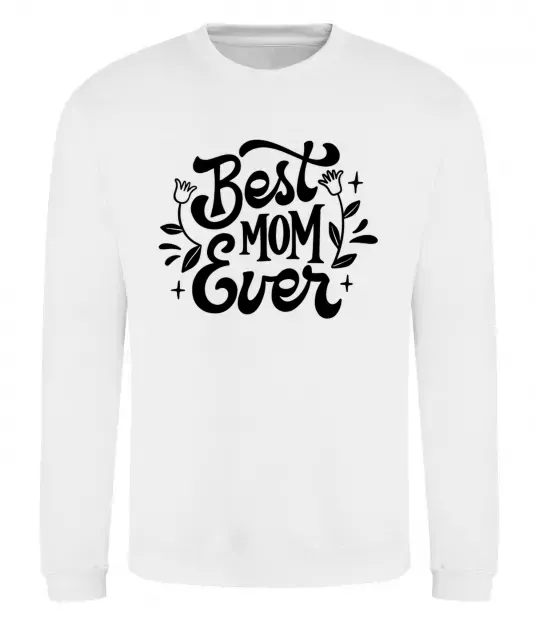 Свитшот Best Mom Ever Белый фото