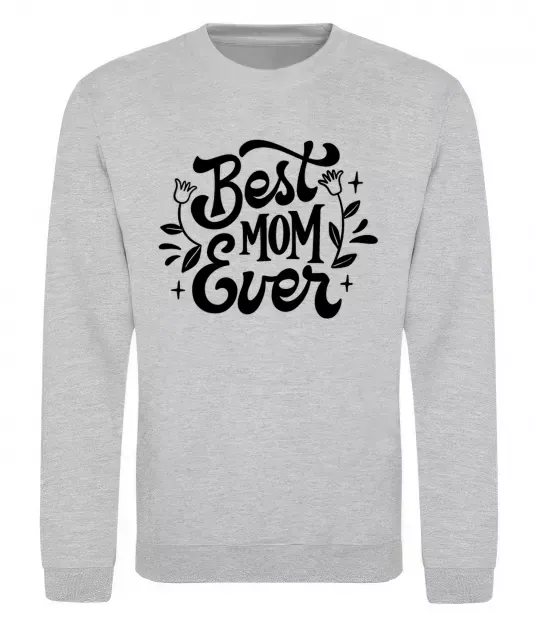 Свитшот Best Mom Ever Серый меланж фото