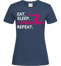 Жіноча футболка Eat sleep handstand repeat, колір - темно-синій, розмір - М Темно-синій фото