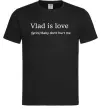 Чоловіча футболка Vlad is love Чорний Чоловіча футболка Vlad is love Чорний фото