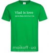 Мужская футболка Vlad is love Зеленый фото