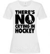 Жіноча футболка There's no crying in hockey XS Білий фото