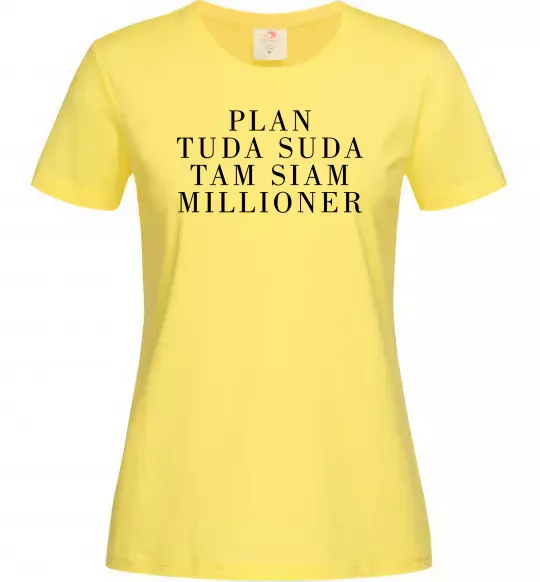 Женская футболка PLAN TUDA SUDA TAM SIAM MILLOONER Лимонный фото