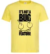 Мужская футболка It's not a bug it's a feature,М Лимонный фото