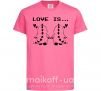 Дитяча футболка LOVE IS... (DYNO) Яскраво-рожевий фото