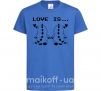 Дитяча футболка LOVE IS... (DYNO) Яскраво-синій фото