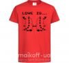 Детская футболка LOVE IS... (DYNO) Красный фото