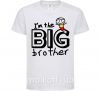 Детская футболка I'm the big brother 9-10 Белый фото