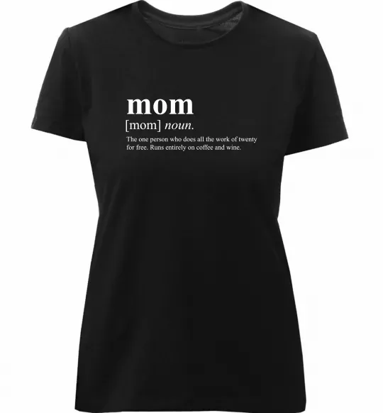 Жіноча преміум футболка Mom person who does the work for free Чорний фото