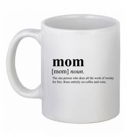Чашка керамическая Mom person who does the work for free