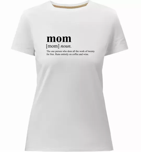 Жіноча преміум футболка Mom person who does the work for free Білий фото