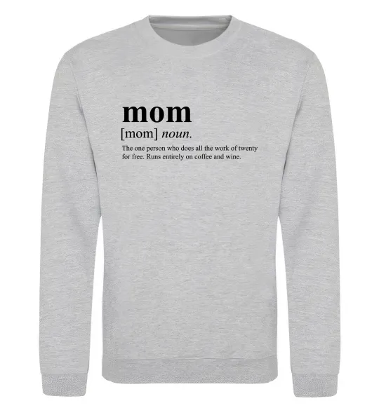 Свитшот Mom person who does the work for free Серый меланж фото