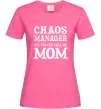 Жіноча футболка Chaos manager mom Яскраво-рожевий фото