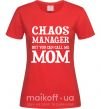 Женская футболка Chaos manager mom Красный фото